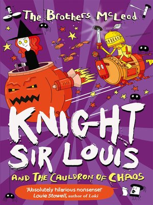 cover image of Knight Sir Louis and the Cauldron of Chaos